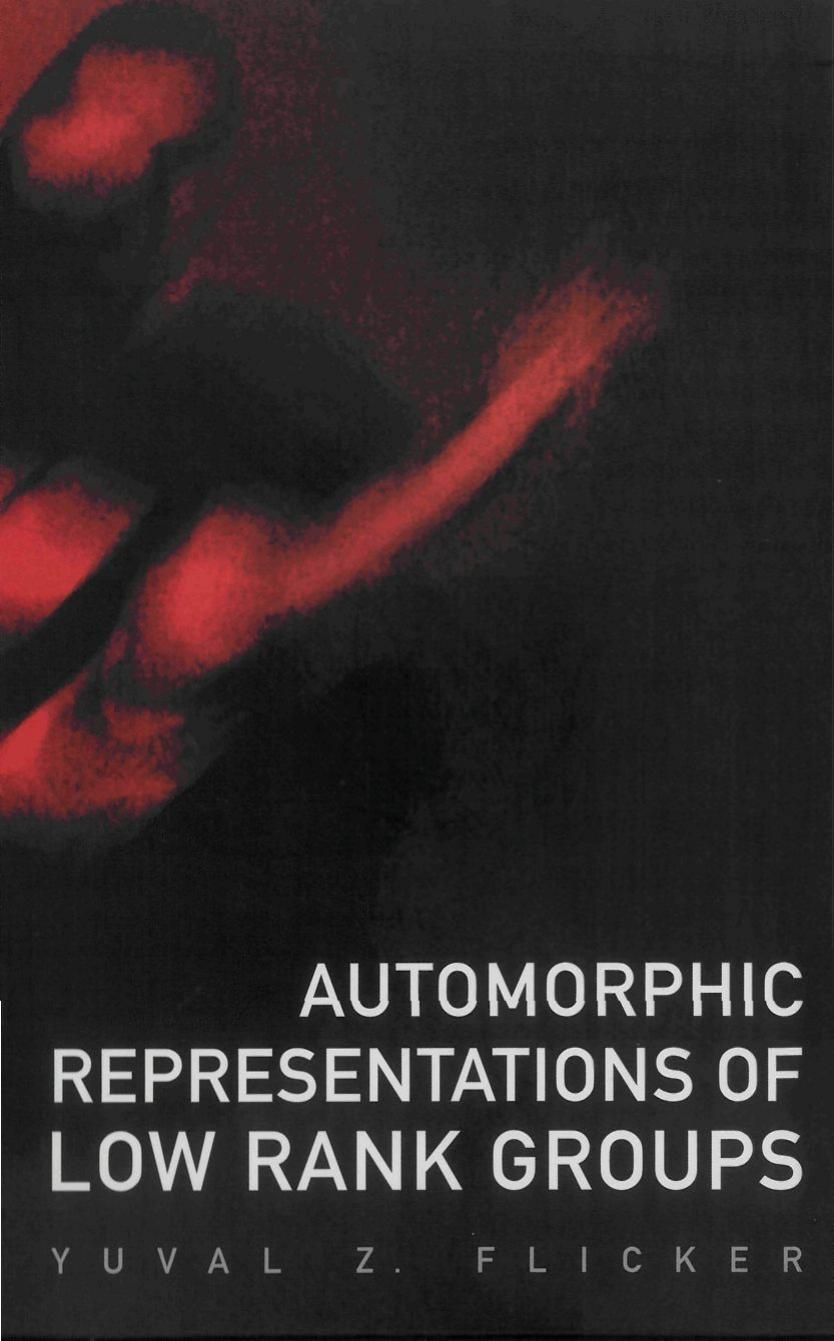 Automorphic Representations of Low Rank Groups by Yuval Z. Flicker