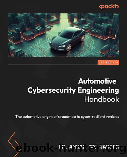 Automotive Cybersecurity Engineering Handbook by Dr. Ahmad MK Nasser