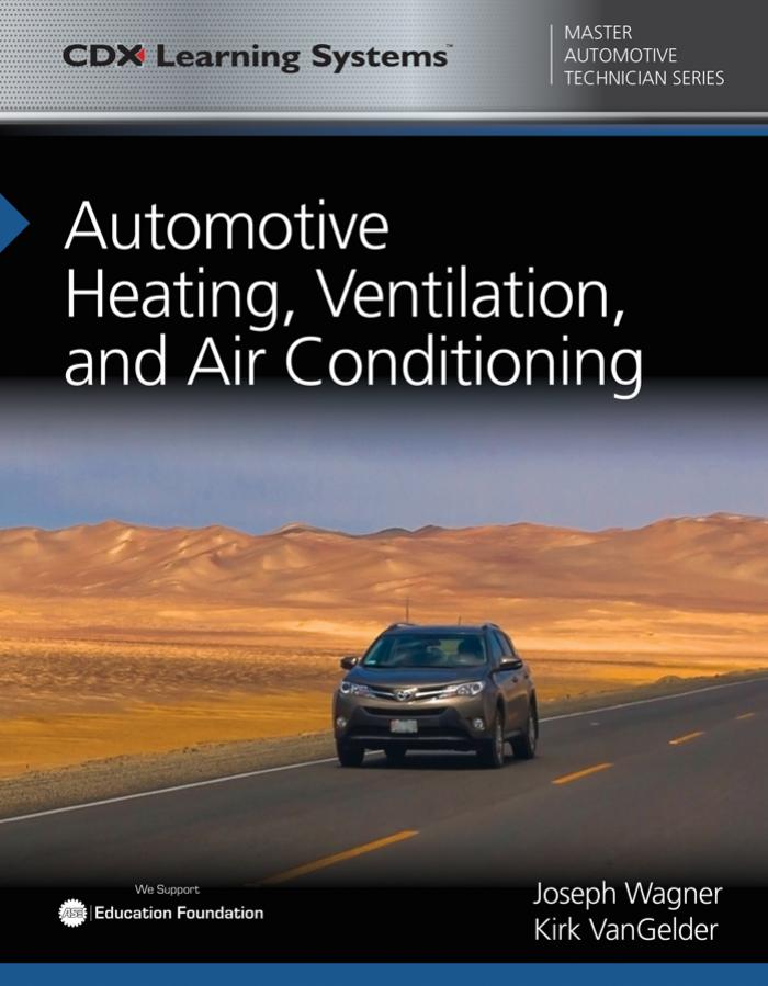 Automotive Heating, Ventilation, and Air Conditioning: CDX Master Automotive Technician Series by Joseph Wagner Kirk VanGelder