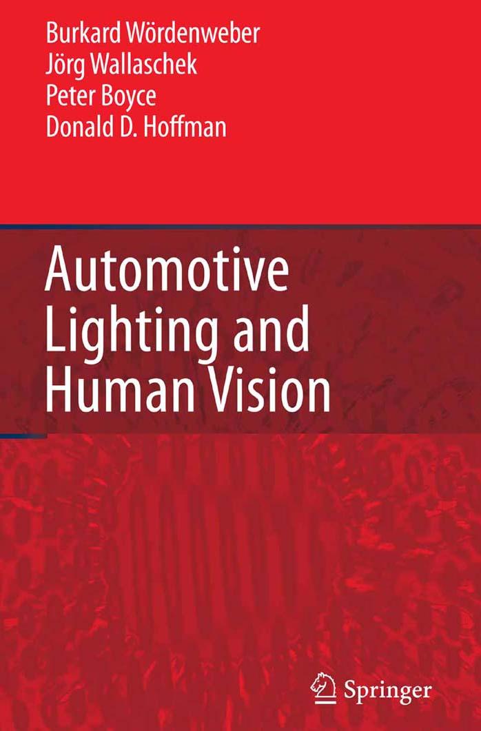 Automotive Lighting and Human Vision by Burkard Wördenweber Jörg Wallaschek Peter Boyce Donald D. Hoffman