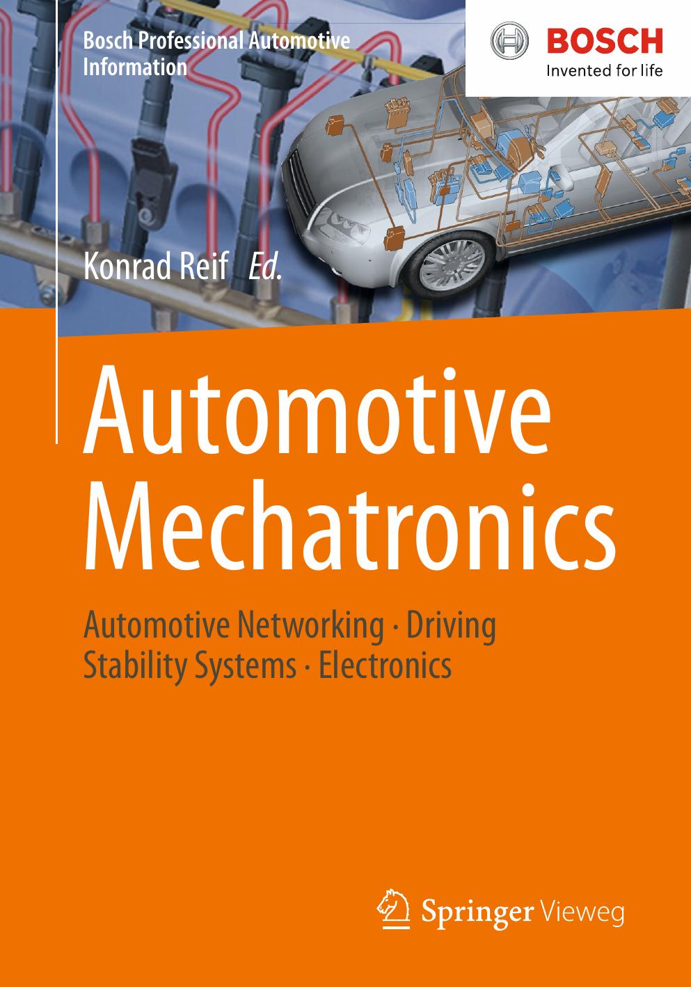 Automotive Mechatronics: Automotive Networking, Driving Stability Systems, Electronics by Konrad Reif (eds.)
