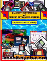 Automotive Sensor Testing (Diagnostic Strategies of Modern Automotive Systems Book 1) by Mandy Concepcion