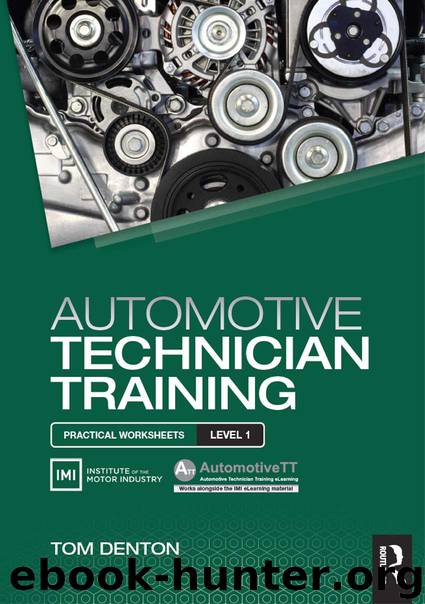 Automotive Technician Training: Practical Worksheets Level 1 by Denton Tom