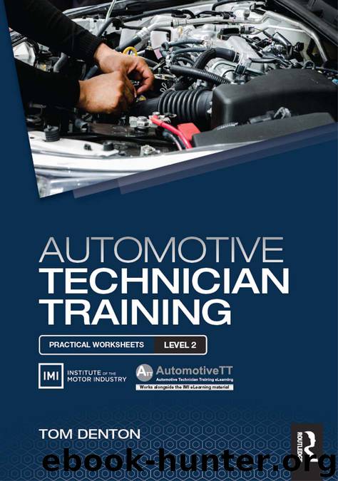 Automotive Technician Training: Practical Worksheets Level 2 by Denton Tom
