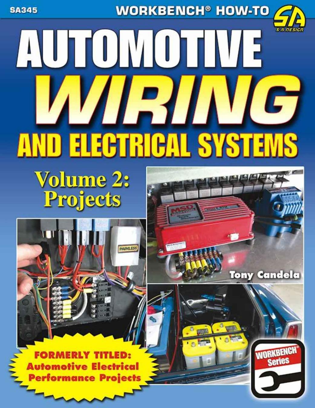 Automotive Wiring & Electrical Systems Volume 2 - Projects by Tony Candela