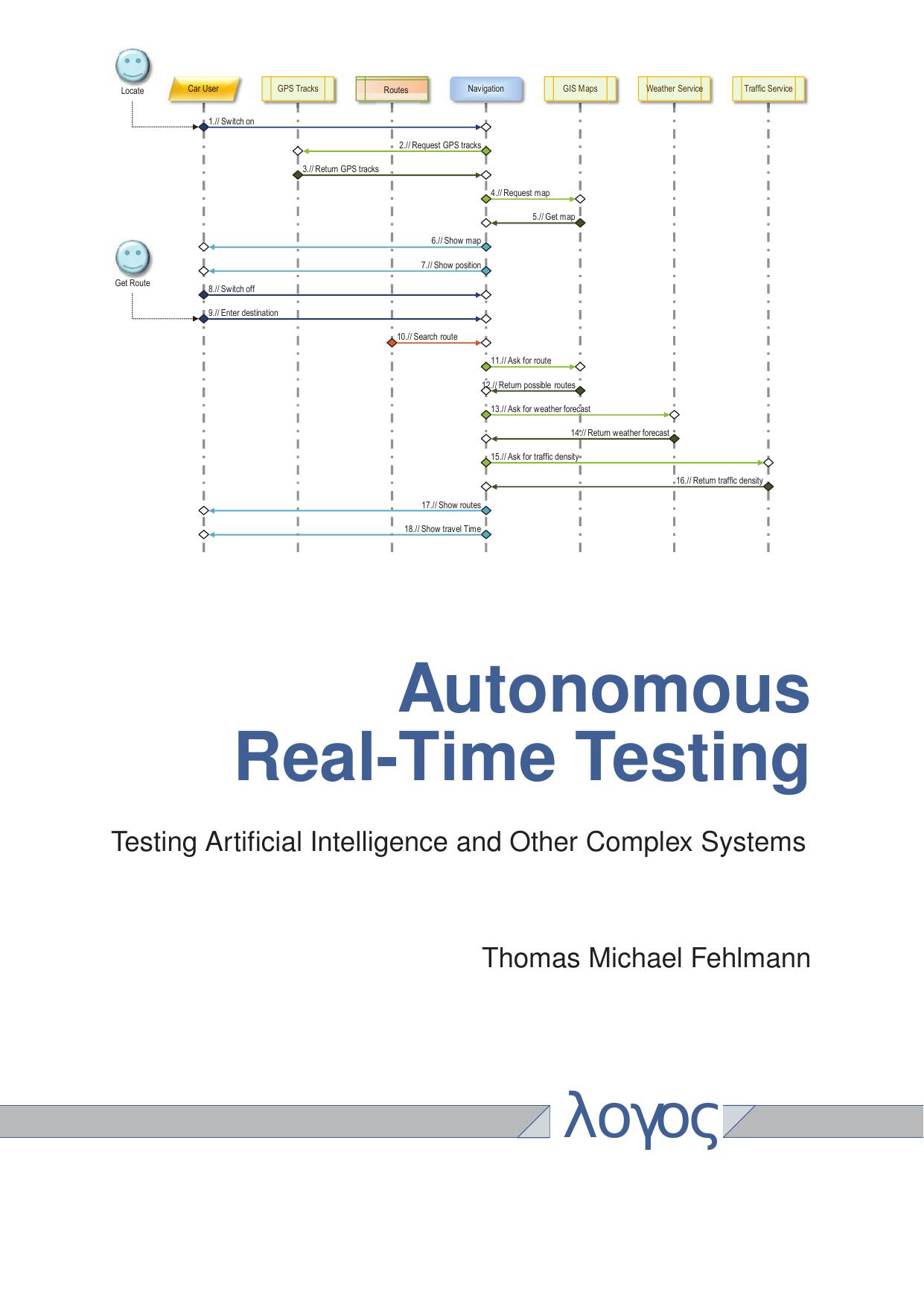 Autonomous Real-Time Testing. Testing Artificial Intelligence and Other Complex Systems by Thomas Fehlmann