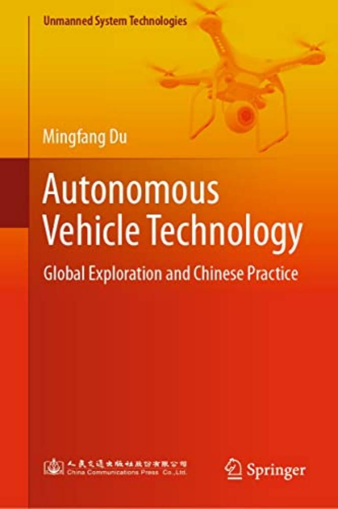Autonomous Vehicle Technology: Global Exploration and Chinese Practice by Mingfang Du