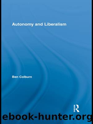 Autonomy and Liberalism by Colburn Ben;