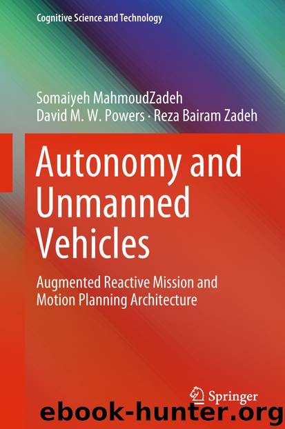 Autonomy and Unmanned Vehicles by Somaiyeh MahmoudZadeh & David M. W. Powers & Reza Bairam Zadeh