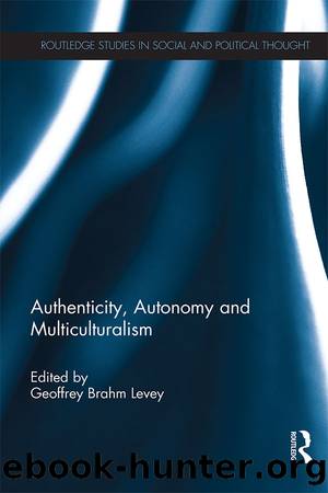 Autonomy, Authenticity and Culture by Geoffrey Brahm Levey