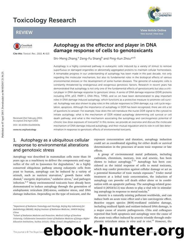 Autophagy as the effector and player in DNA damage response of cells to genotoxicants by Shi-Meng Zhang Zeng-Fu Shang Ping-Kun Zhou