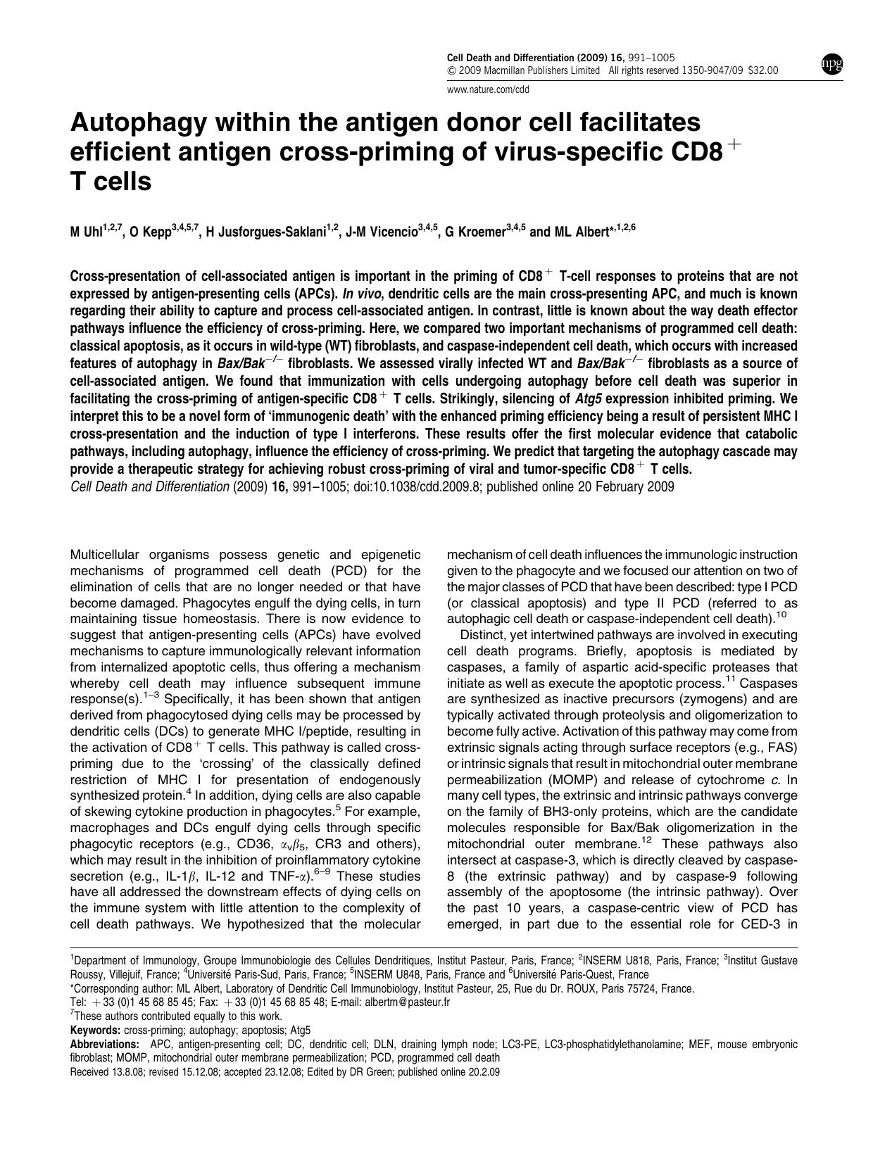 Autophagy within the antigen donor cell facilitates efficient antigen cross-priming of virus-specific CD8&plus; T cells by M Uhl & O Kepp & H Jusforgues-Saklani & J-M Vicencio & G Kroemer & M L Albert &