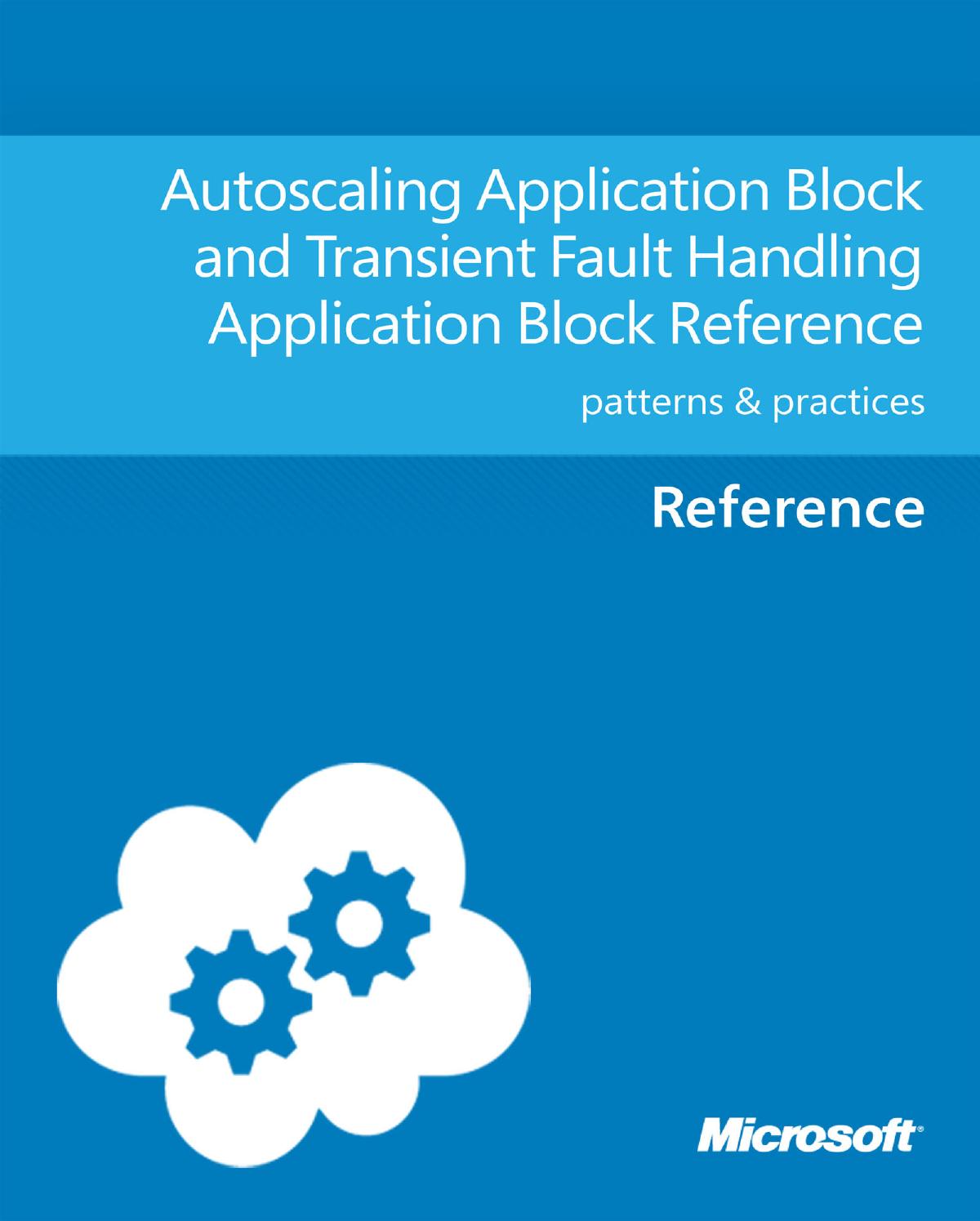 Autoscaling Application Block and Transient Fault Handling Application Block Reference.pdf by Unknown