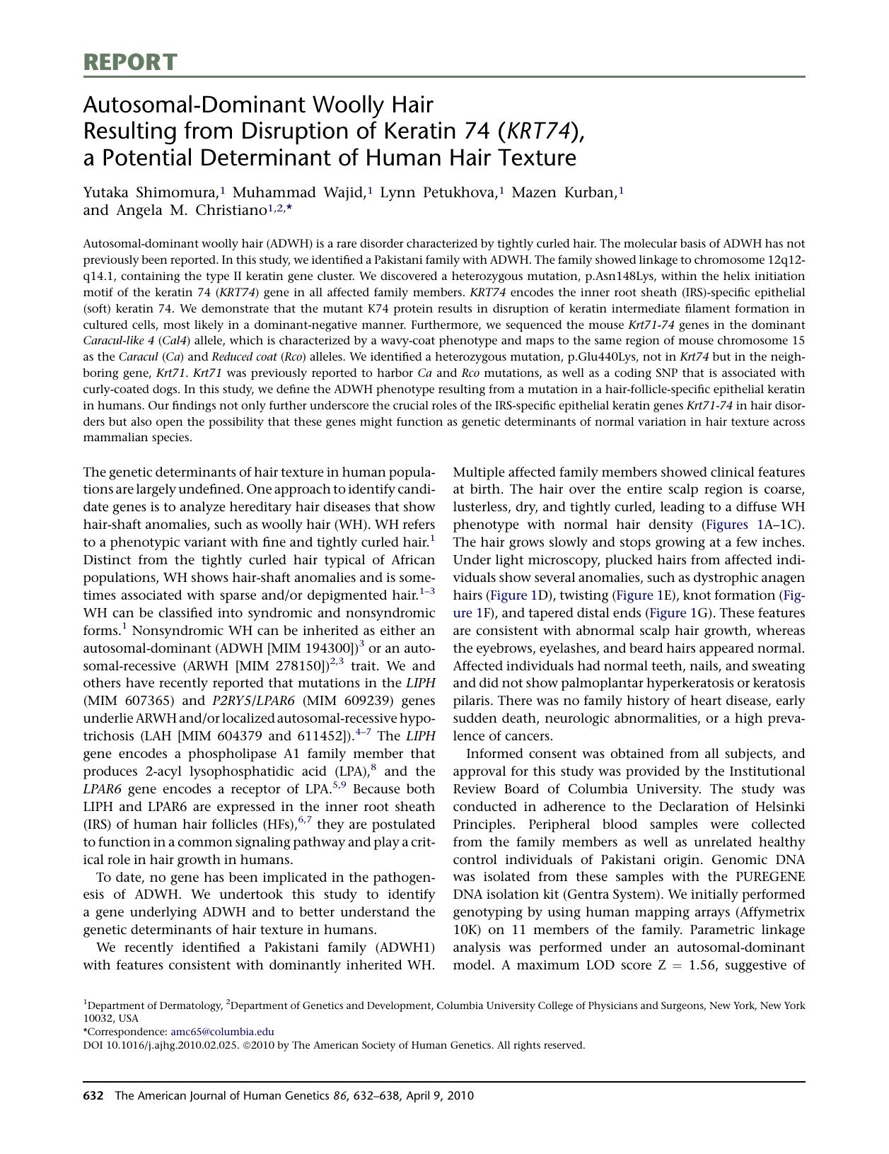 Autosomal-Dominant Woolly Hair Resulting from Disruption of Keratin 74 (KRT74), a Potential Determinant of Human Hair Texture by Yutaka Shimomura; Muhammad Wajid; Lynn Petukhova; Mazen Kurban; Angela M. Christiano