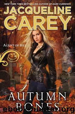 Autumn Bones Agent of Hel by Jacqueline Carey