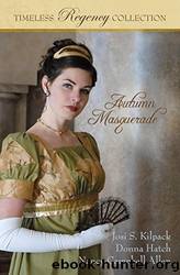 Autumn Masquerade by Josi S. Kilpack & Donna Hatch & Nancy Campbell Allen