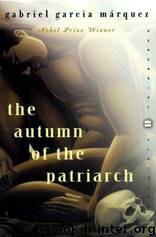 Autumn of the Patriarch by Gabriel García Márquez