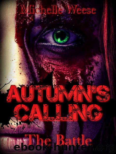 Autumn's Calling (Book 2): The Battle by Weese Michelle