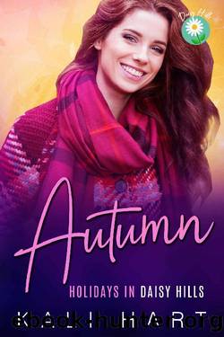 Autumn: A Sweet and Steamy Small Town Romance (Holidays in Daisy Hills Book 4) by Kali Hart