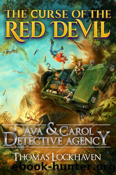 Ava & Carol Detective Agency: The Curse of the Red Devil by Thomas Lockhaven