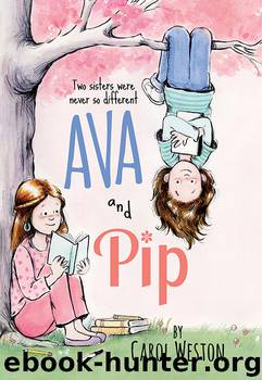 Ava and Pip by Carol Weston