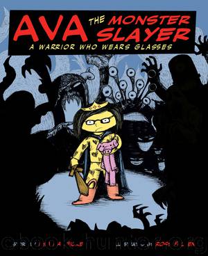 Ava the Monster Slayer by Lisa Maggiore