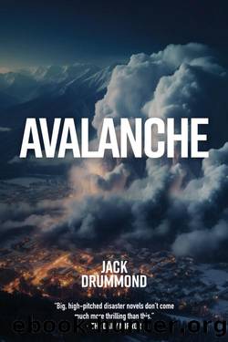 Avalanche (Jack Drummond Series Book 1) by Jack Drummond
