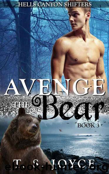 Avenge the Bear (Hells Canyon Shifters Book 3) by T. S. Joyce