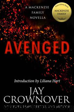 Avenged: A MacKenzie Family Novella (The MacKenzie Family) by Jay Crownover