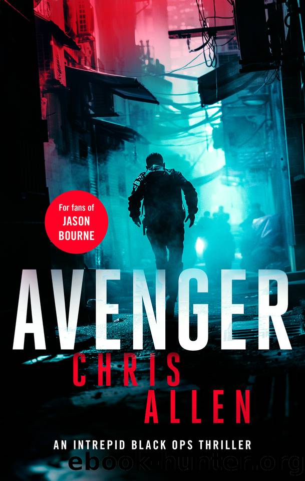 Avenger: a page-turning international thriller (Black Ops Intrepid - Alex Morgan Book 3) by Chris Allen