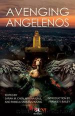 Avenging Angelenos by Sarah M. Chen