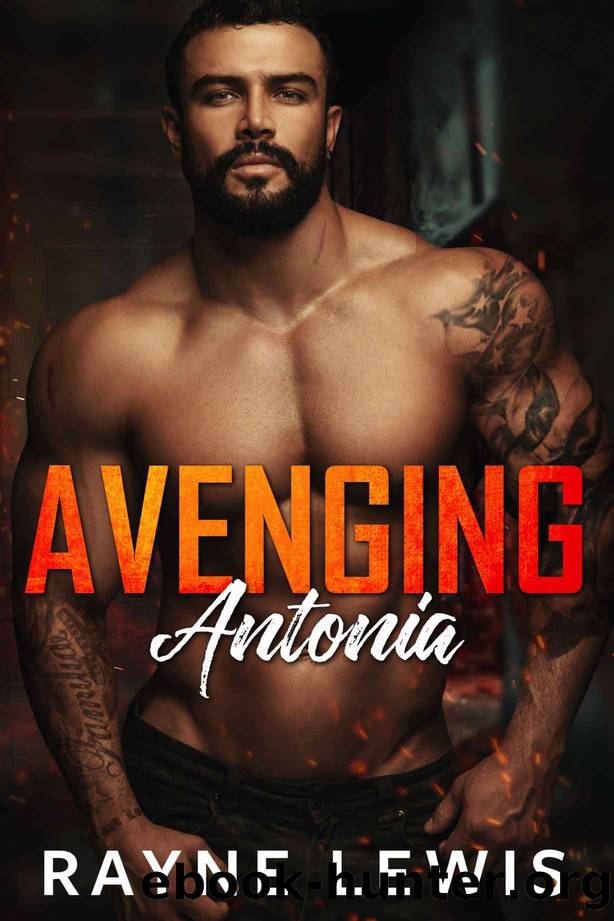Avenging Antonia (Special Forces: Operation Alpha) (Hellforce Security: Alpha Team Book 4) by Rayne Lewis & Operation Alpha