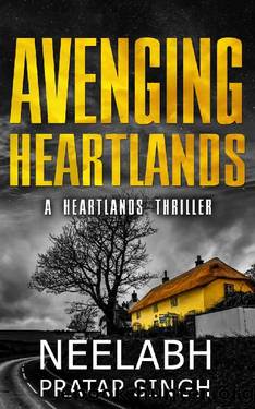Avenging Heartlands: A gripping crime thriller with a stunning twist (Heartlands Thriller 2) by Neelabh Pratap Singh