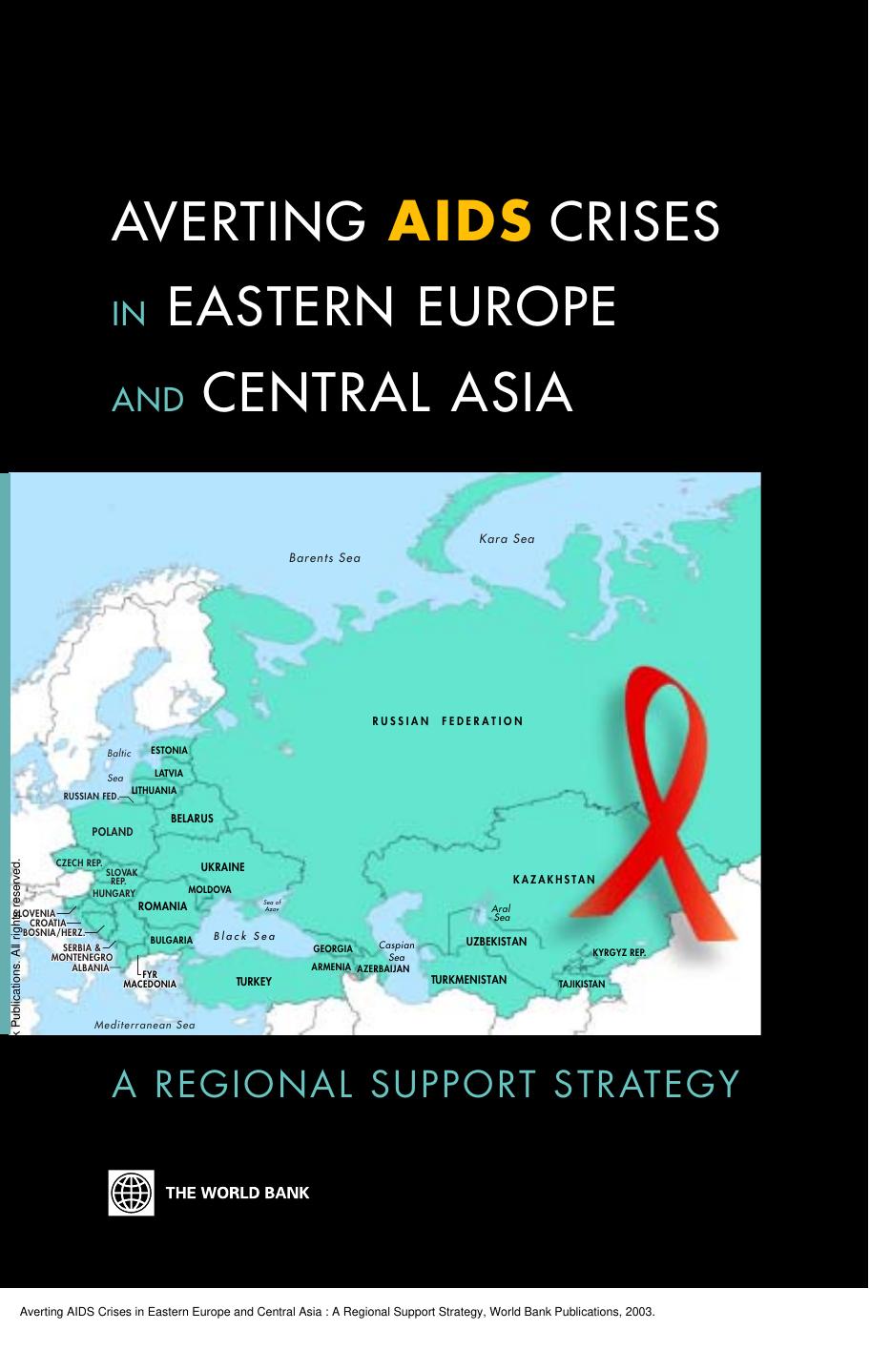 Averting AIDS Crises in Eastern Europe and Central Asia : A Regional Support Strategy by Olusoji Adeyi; Thomas Novotny; Enis Baris; Sarbani Chakraborty; Ross Pavis