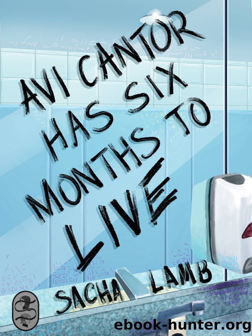 Avi Cantor Has Six Months to Live by Sacha Lamb
