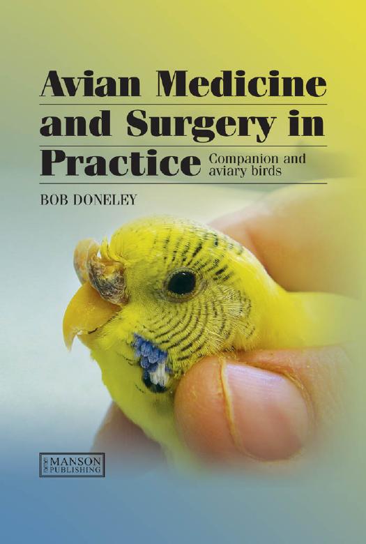 Avian Medicine and Surgery in Practice: Companion and Aviary Birds by Unknow
