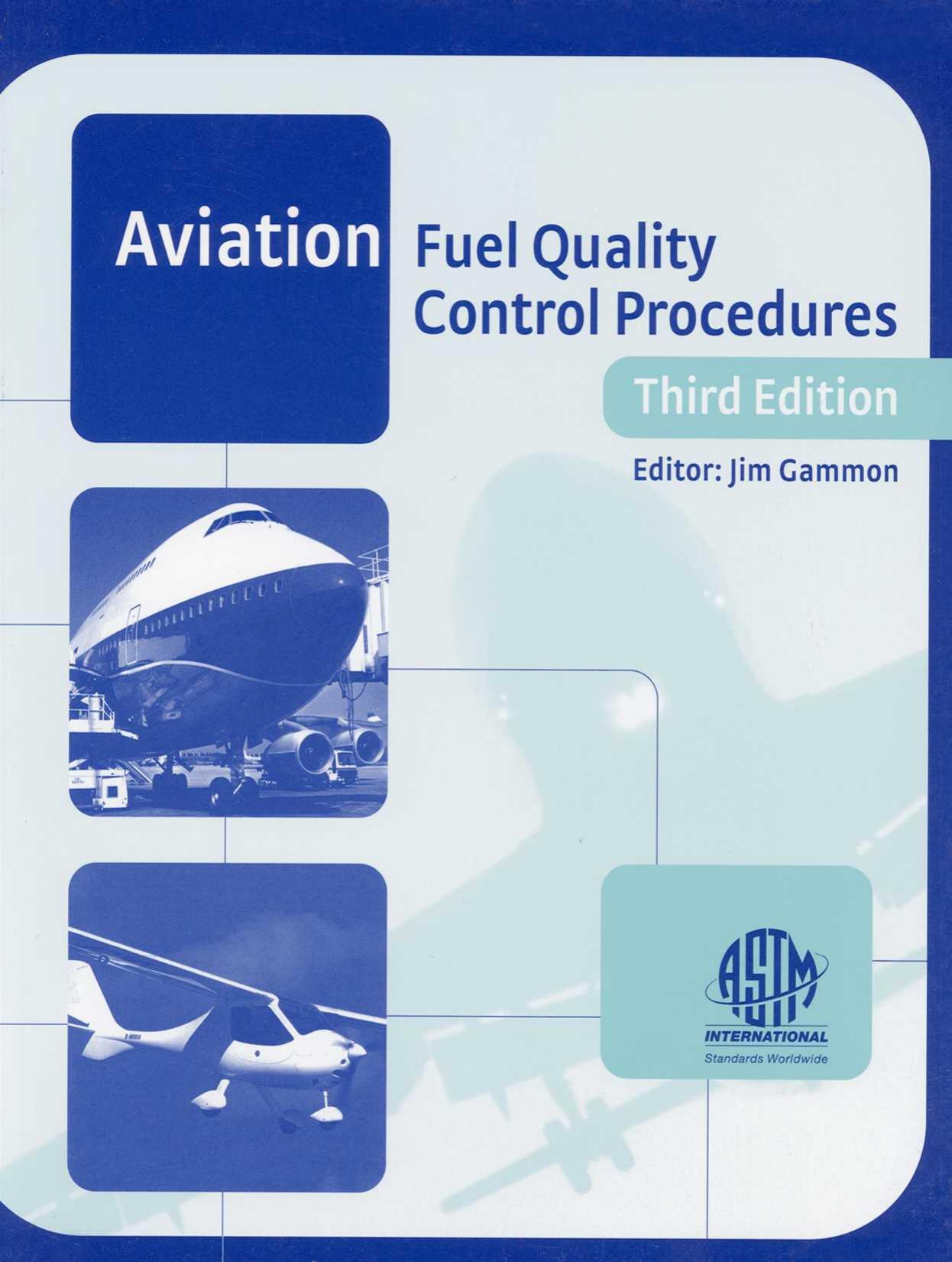 Aviation Fuel Quality Control Procedures, 3rd Edition by Jim Gammon