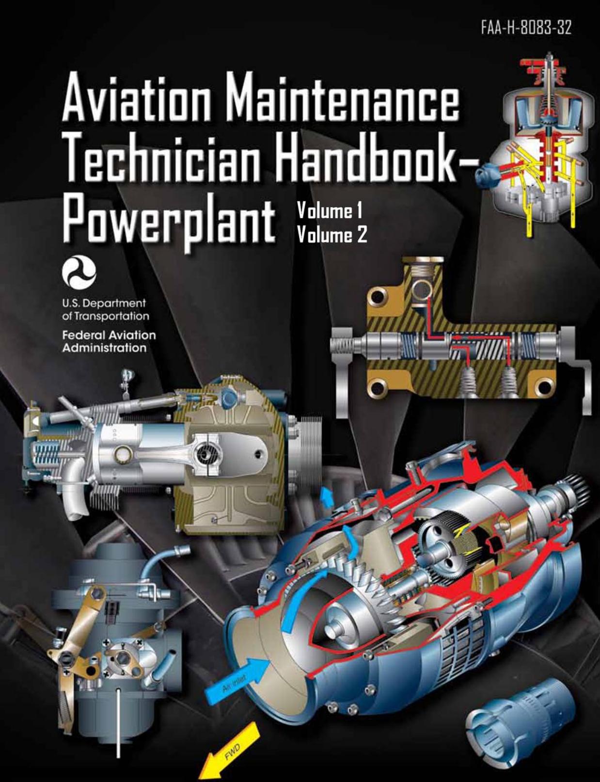 Aviation Maintenance Technician Handbook – Powerplant: FAA-H-8083-32 Volume 1 / Volume 2 by Federal Aviation Administration (FAA)