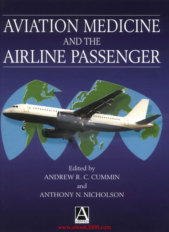 Aviation Medicine And The Airline Passenger by Unknow