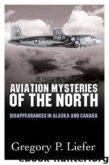 Aviation Mysteries of the North by Gregory Liefer