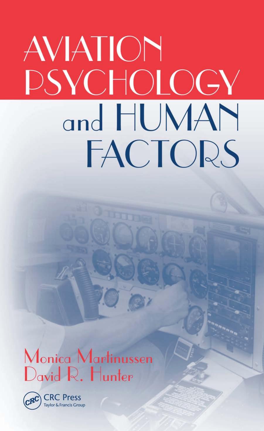 Aviation Psychology and Human Factors by Monica Martinussen David R Hunter