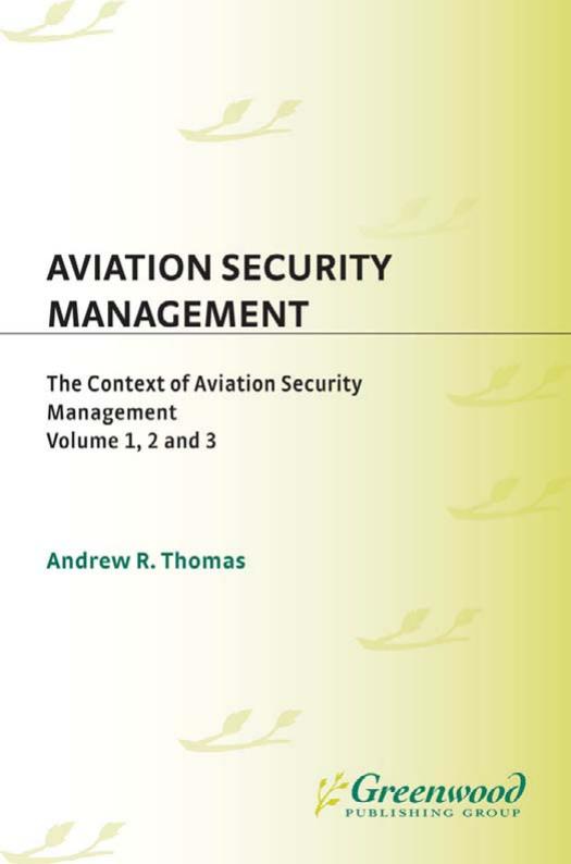 Aviation Security Management (Praeger Security International) by Andrew R. Thomas