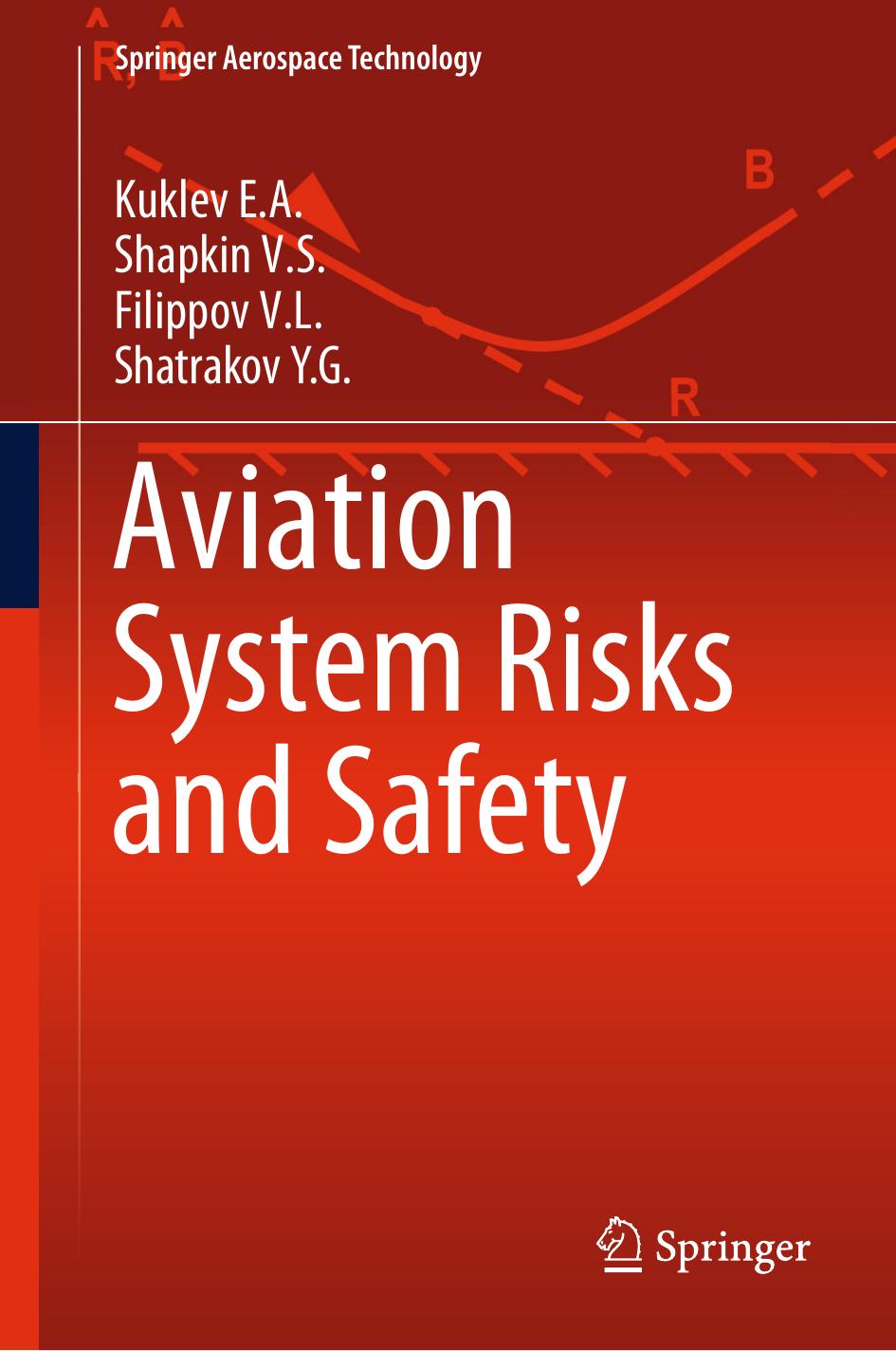 Aviation System Risks and Safety by Kuklev E.A. Shapkin V.S. Filippov V.L. Shatrakov Y.G