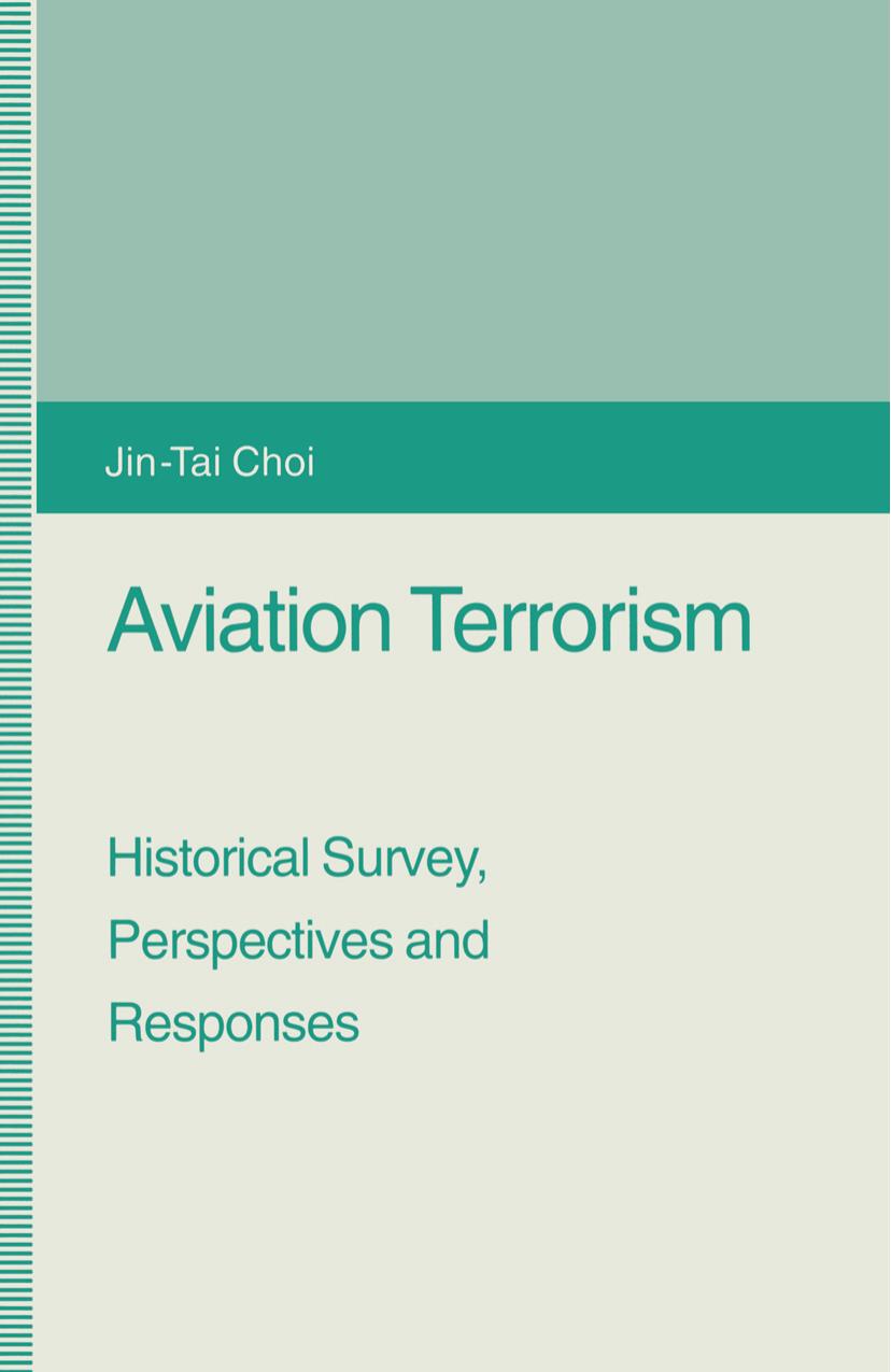 Aviation Terrorism by Jin-Tai Choi (auth.)