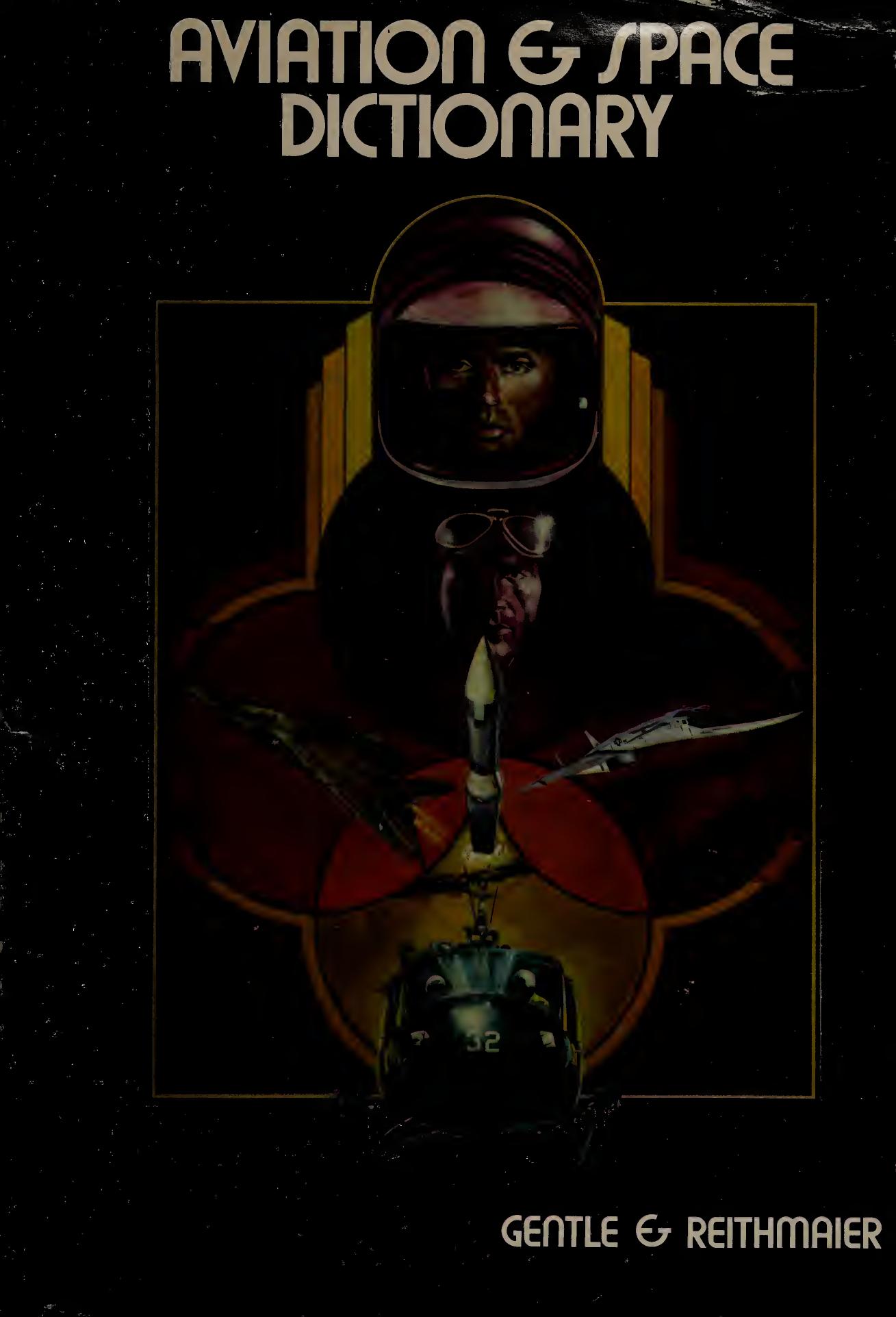 Aviation and Space Dictionary by Ernest J. Gentle