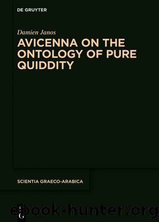 Avicenna on the Ontology of Pure Quiddity by Damien Janos
