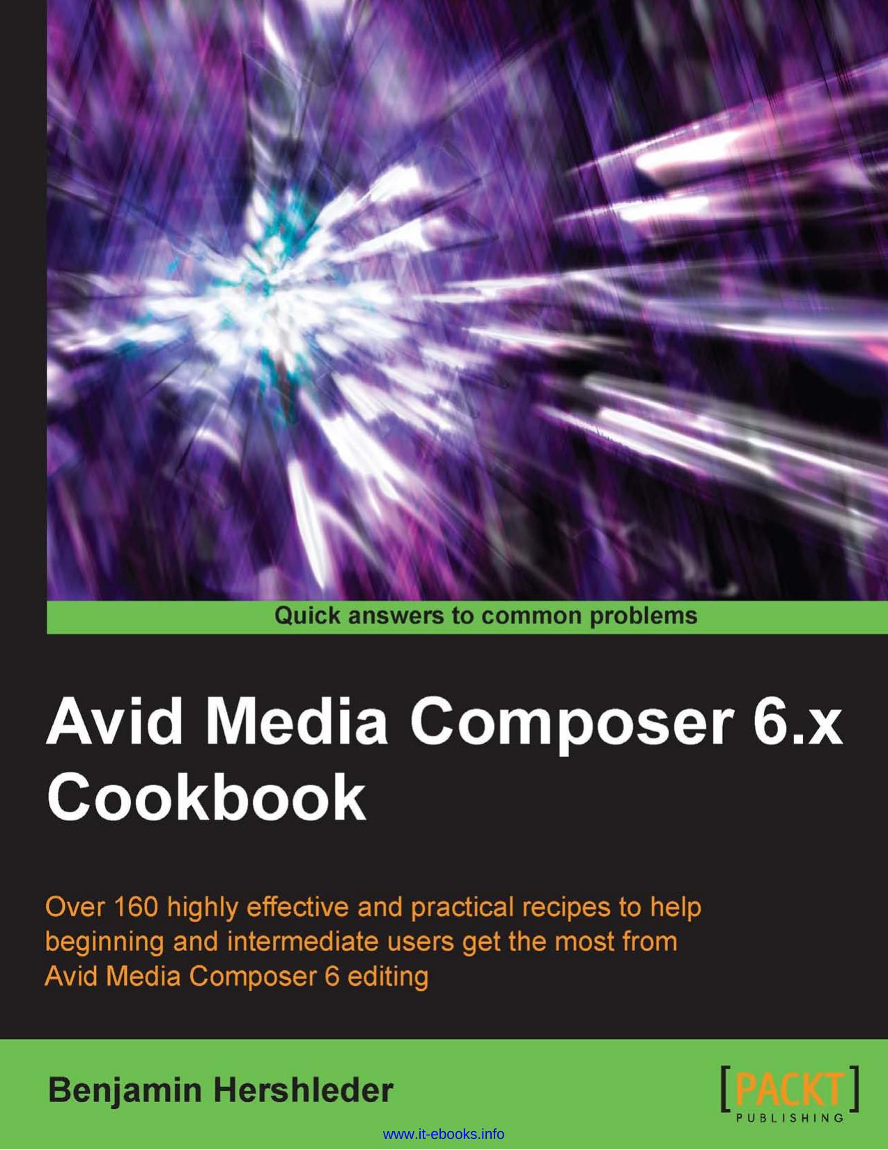 Avid Media Composer 6.x Cookbook by Benjamin Hershleder