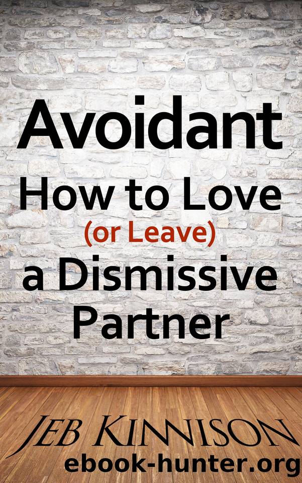 Avoidant: How to Love (Or Leave) a Dismissive Partner by Jeb Kinnison