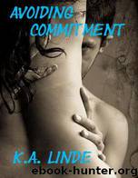 Avoiding Commitment by K.A. Linde