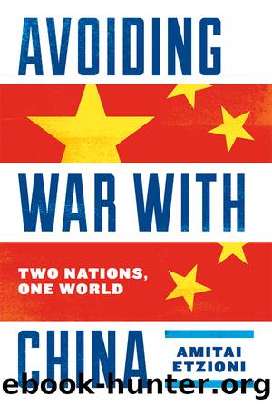 Avoiding War With China: Two Nations, One World by Amitai Etzioni